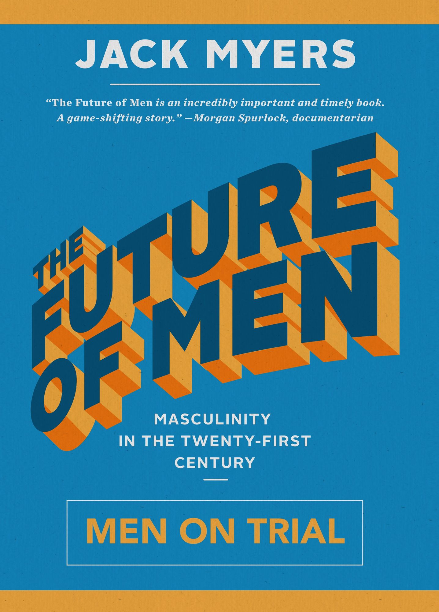 The Future of Men: Masculinity in the Twenty-First Century