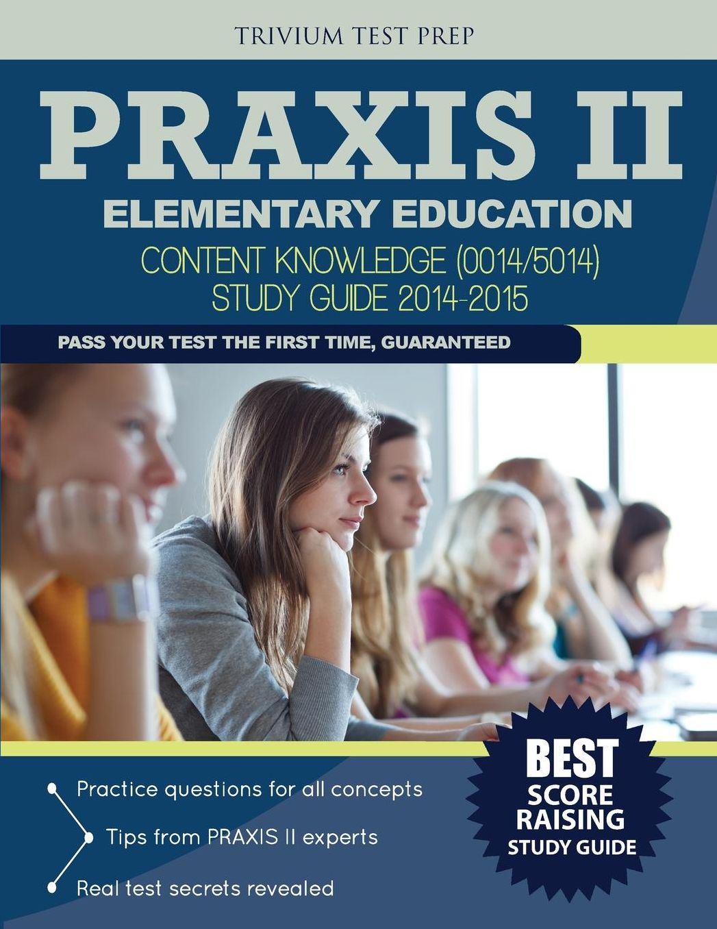Praxis II Elementary Education - Content Knowledge (0014/5014) Study Guide 2014-2015