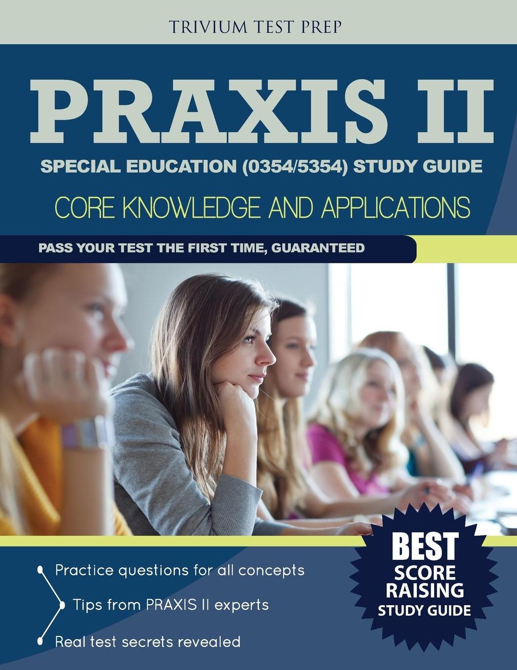 Praxis II Special Education (0354/5354) Study Guide: Core Knowledge and Applications