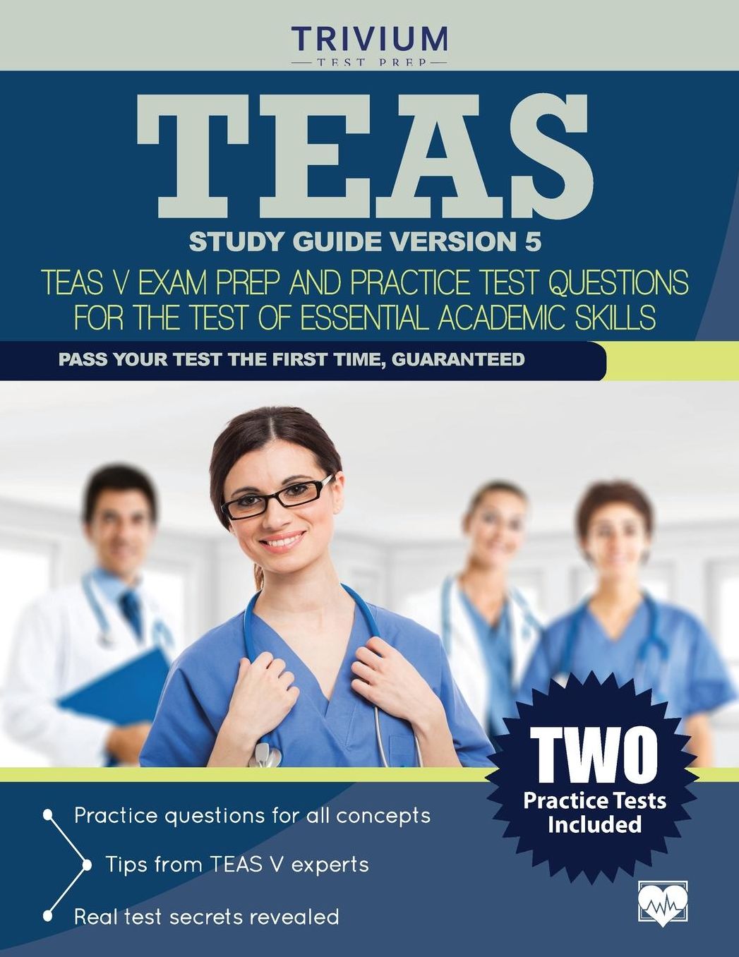 TEAS Study Guide Version 5: Teas V Exam Prep and Practice Test Questions for the Test of Essential Academic Skills