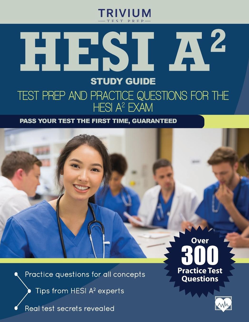 HESI A2 Study Guide: Test Prep and Practice Questions for the HESI A2 Exam
