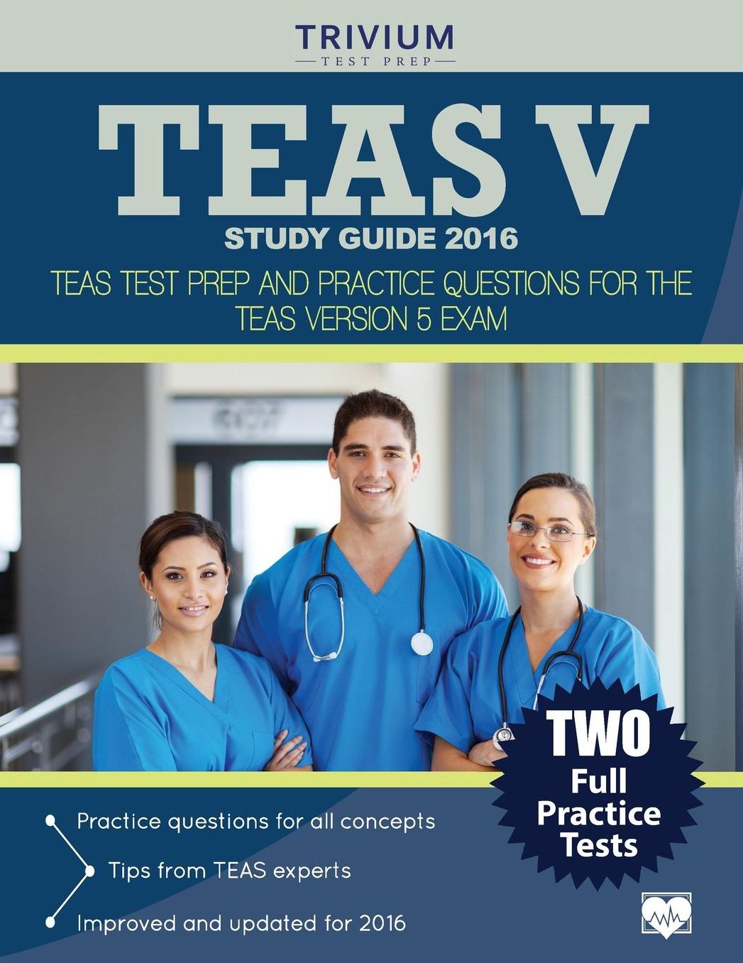 TEAS V Study Guide 2016: TEAS Test Prep and Practice Questions for the TEAS Version 5 Exam