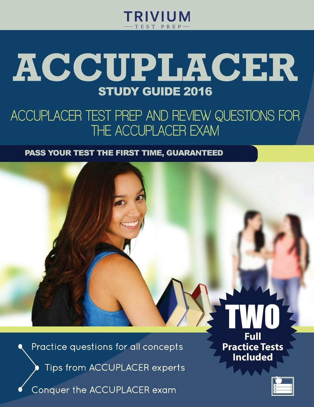 ACCUPLACER Study Guide 2016: ACCUPLACER Test Prep and Review Questions for the ACCUPLACER Exam