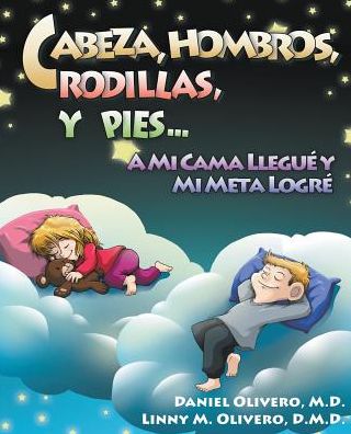 Cabeza, Hombros, Rodillas, Y Pies...A Mi Cama Llegu? Y Mi Meta Logr?