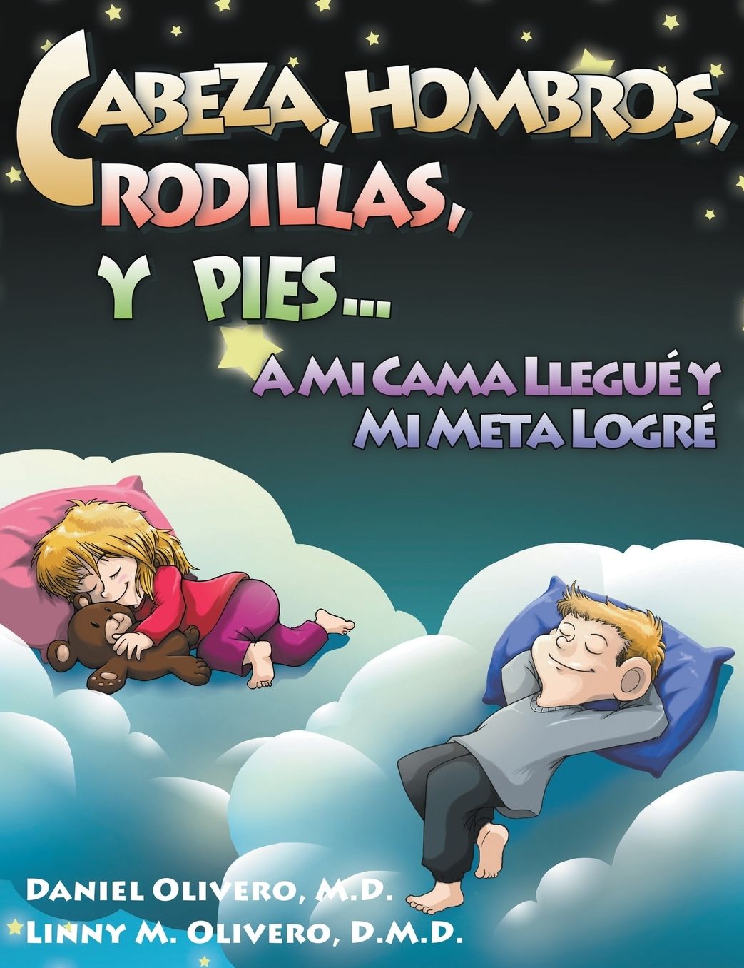 Cabeza, Hombros, Rodillas, Y Pies...A Mi Cama Llegu? Y Mi Meta Logr?