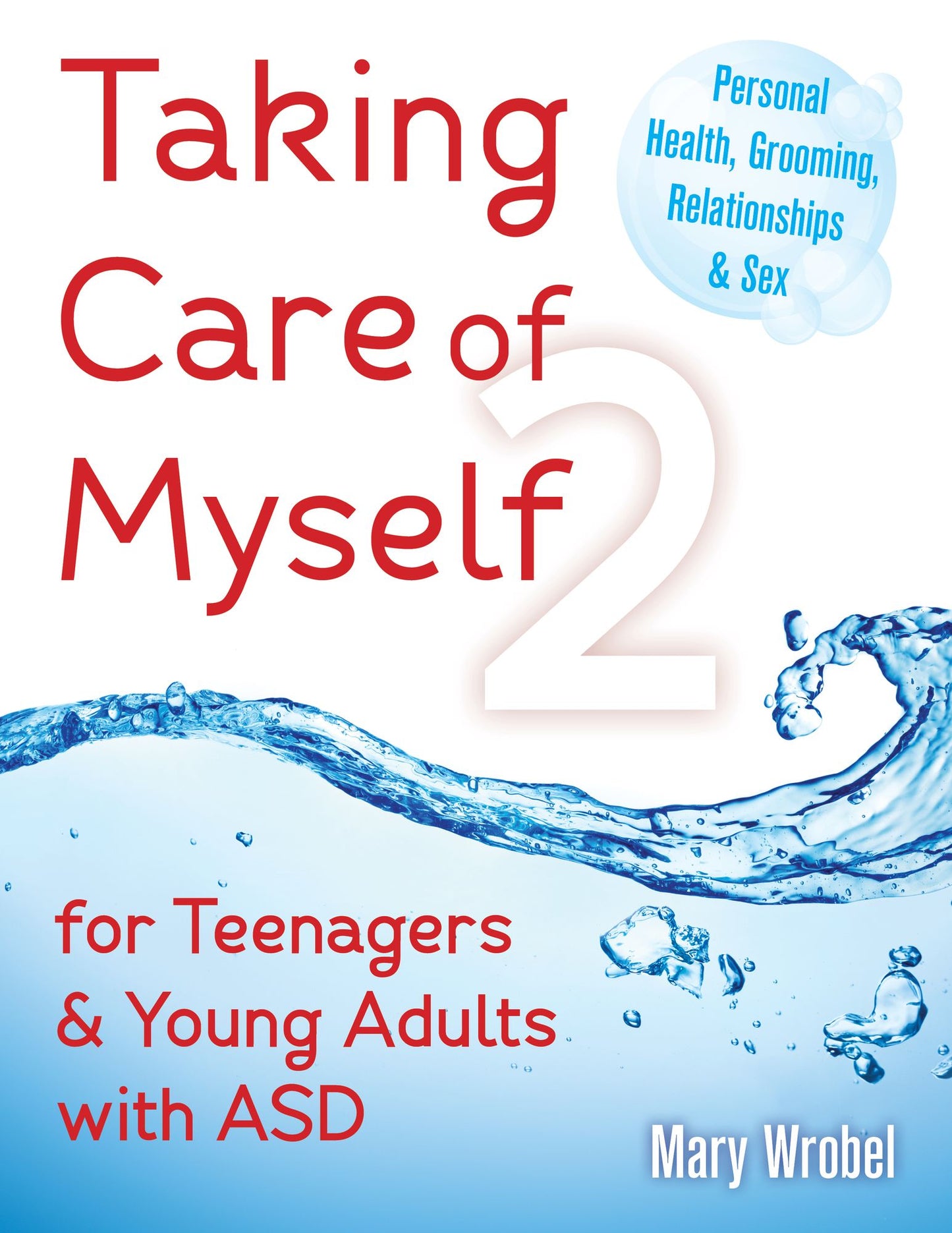 Taking Care of Myself2: for Teenagers and Young Adults with ASD