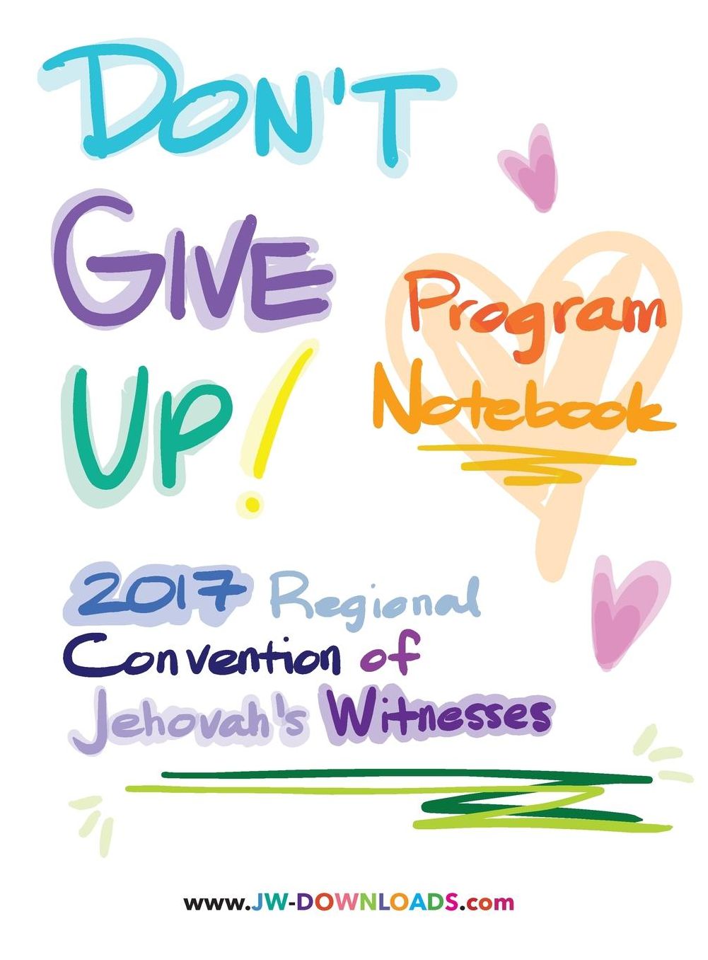 Don't Give Up 2017 Regional Convention of Jehovah's Witnesses Program Notebook for Adults and Teens