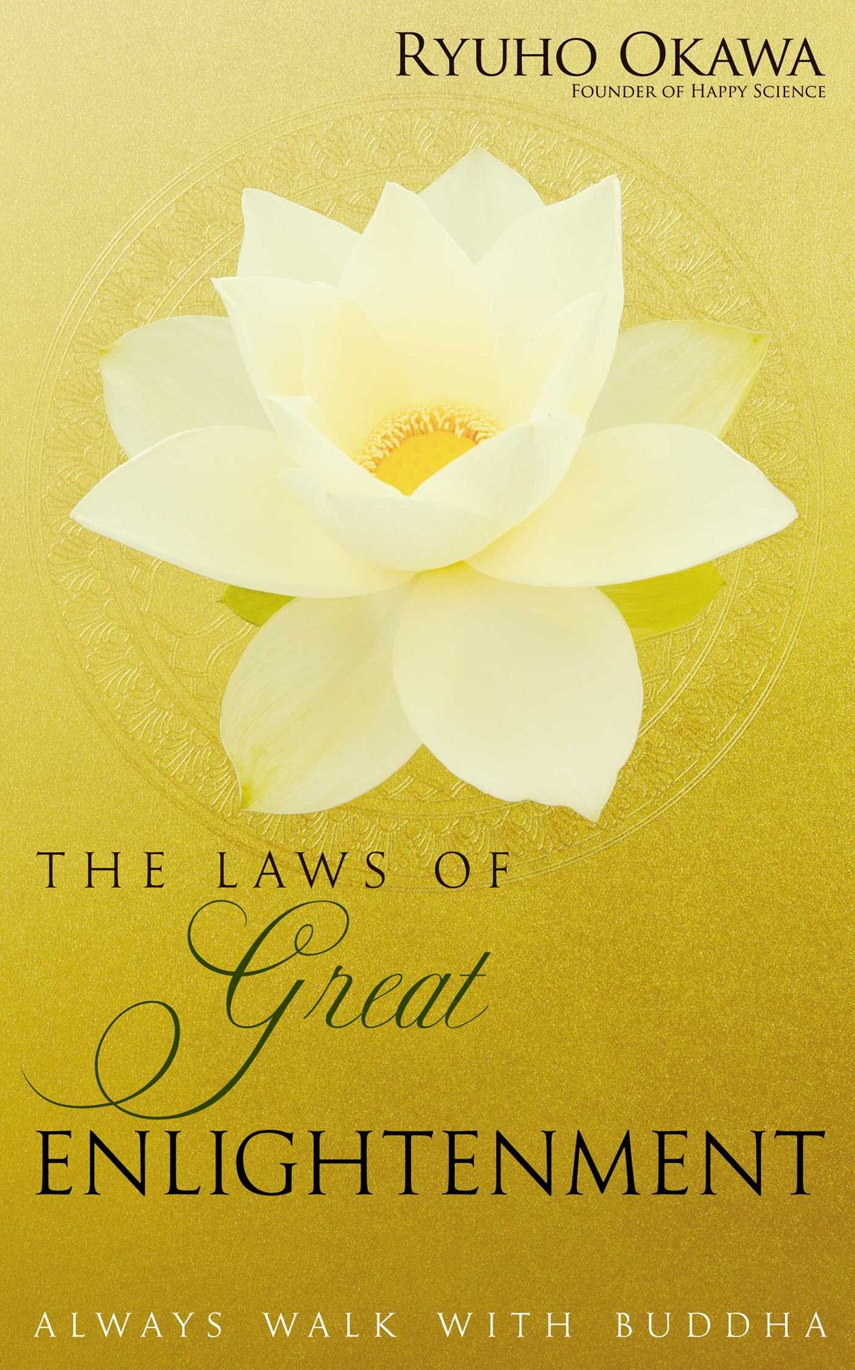 The Laws of Great Enlightenment: Always Walk with Buddha