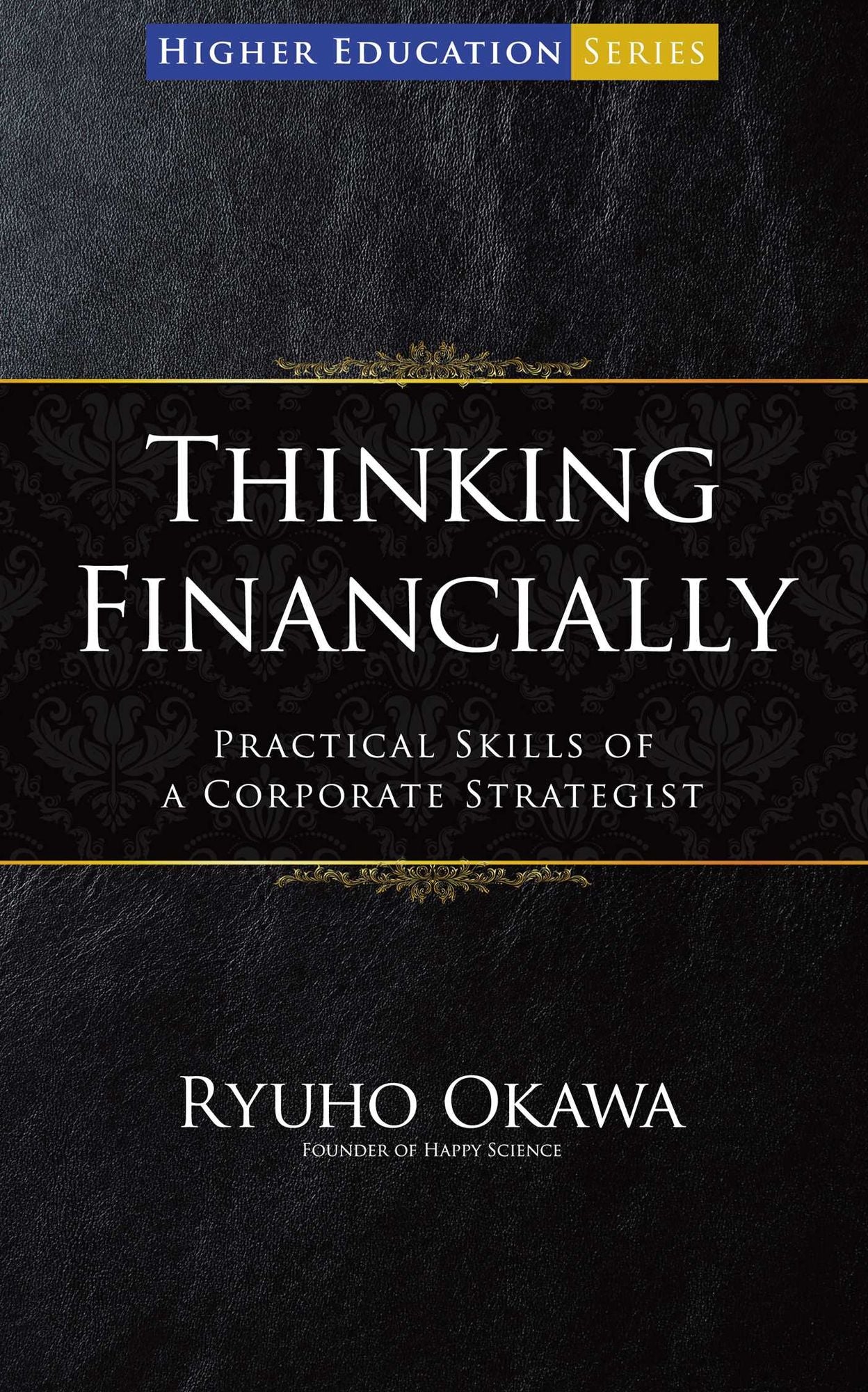 Thinking Financially: Practical Skills of a Corporate Strategist