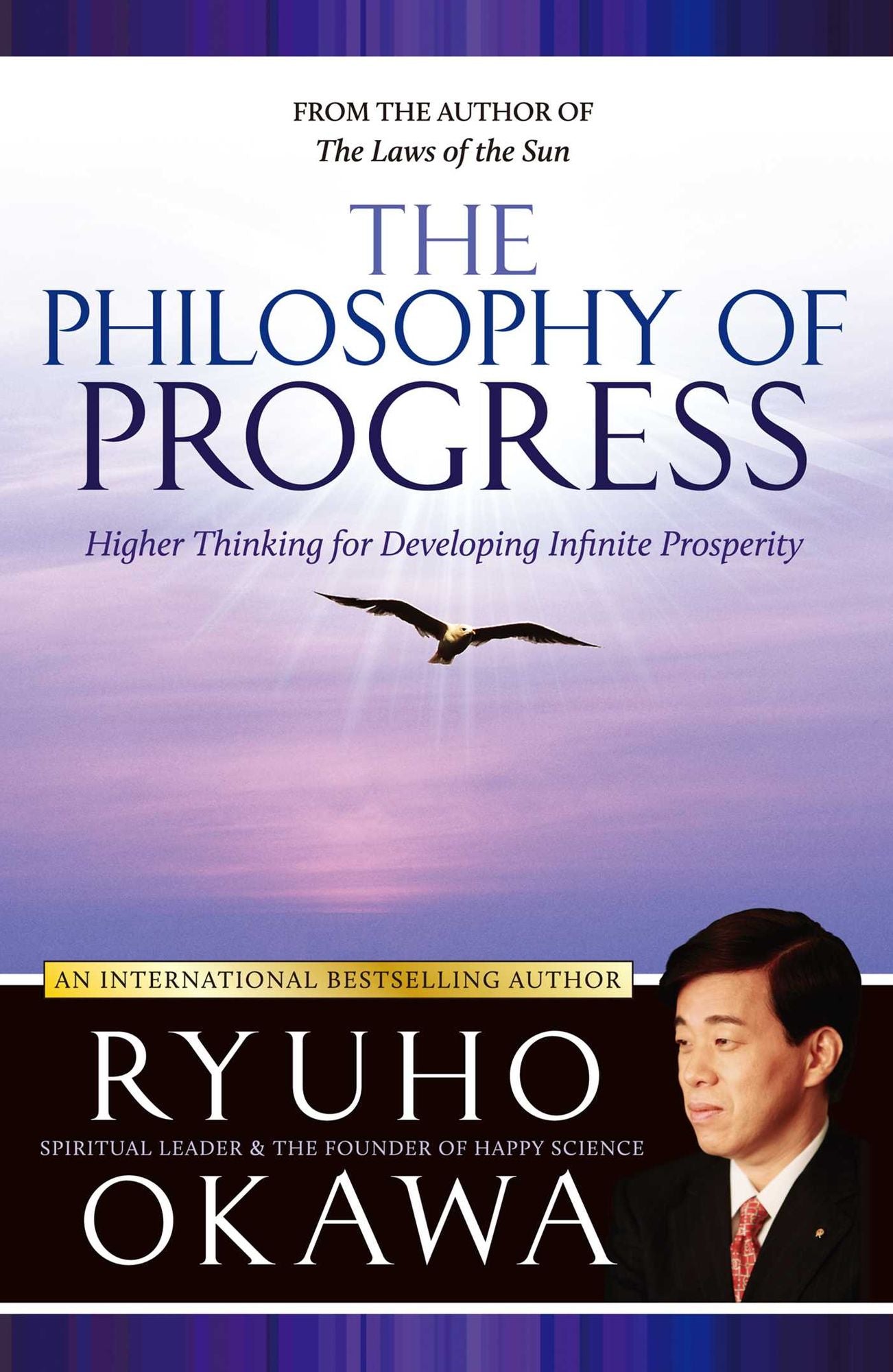 The Philosophy of Progress: Higher Thinking for Developing Infinite Prosperity