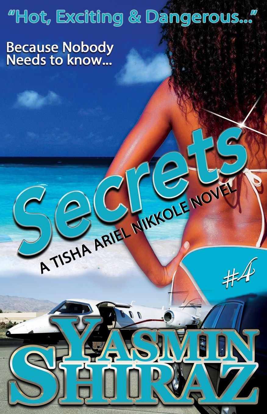 Secrets: A Tisha Ariel Nikkole Novel #4