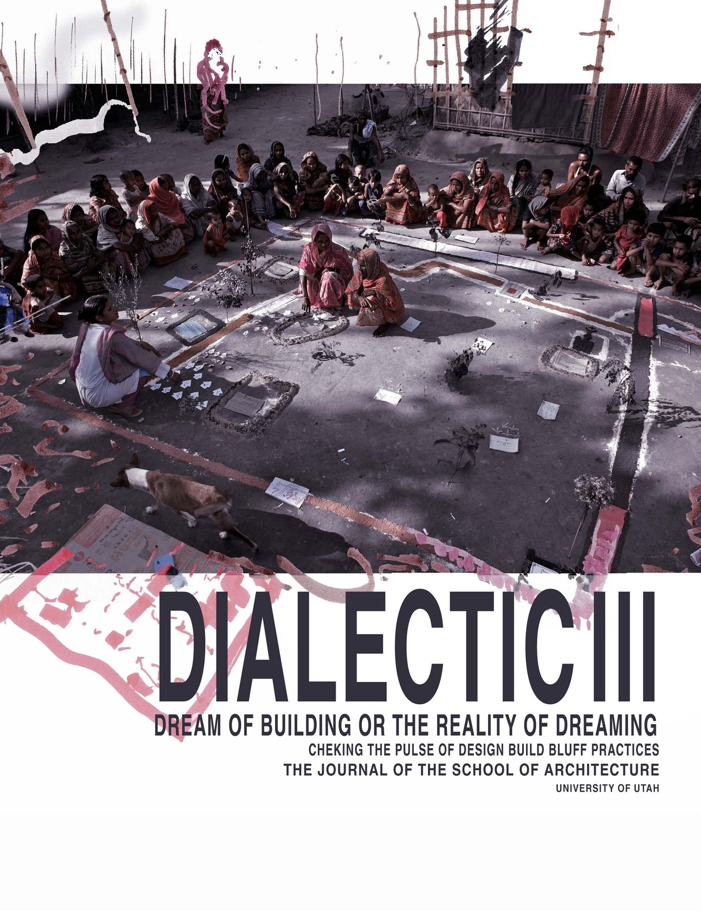 Dialectic III: Dream of Building or the Reality of Dreaming