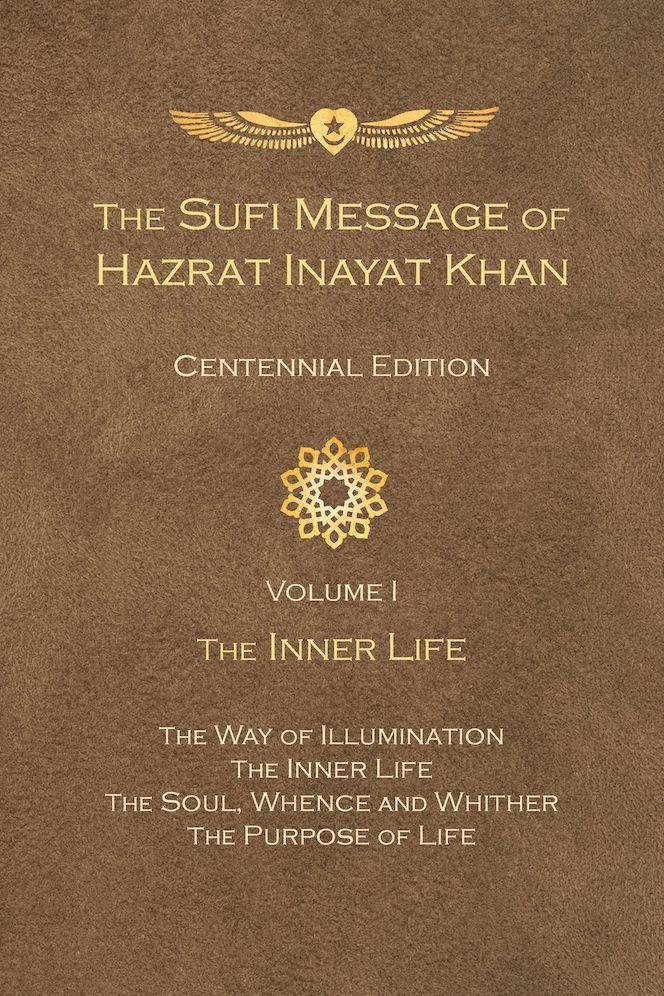 Sufi Message of Hazrat Inayat Khan Centennial Edition
