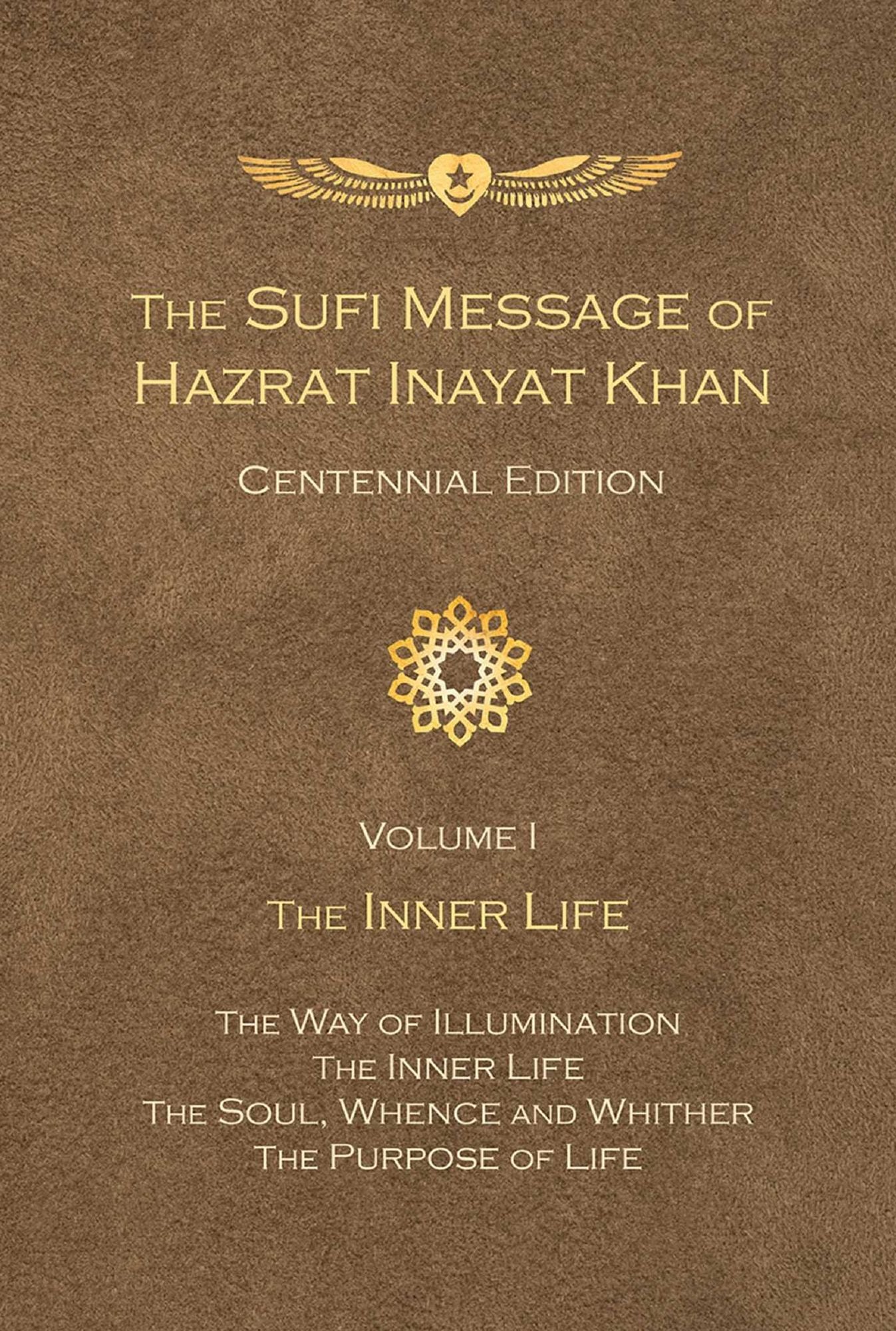 The Sufi Message of Hazrat Inayat Khan Centennial Edition: The Inner Life