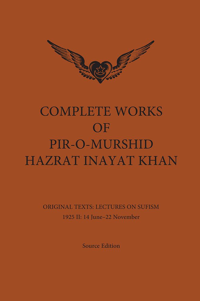 Complete Works of Pir-O-Murshid Hazrat Inayat Khan: Lectures on Sufism 1925 II