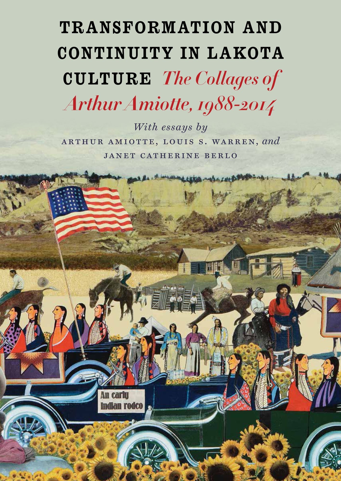 Transformation and Continuity in Lakota Culture: The Collages of Arthur Amiotte
