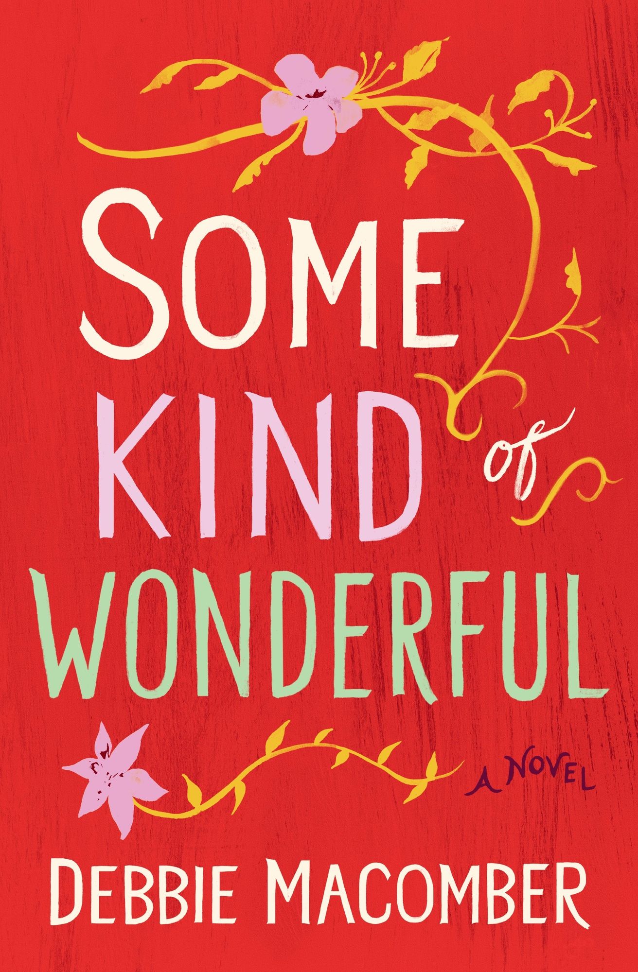 Some Kind of Wonderful: A Novel