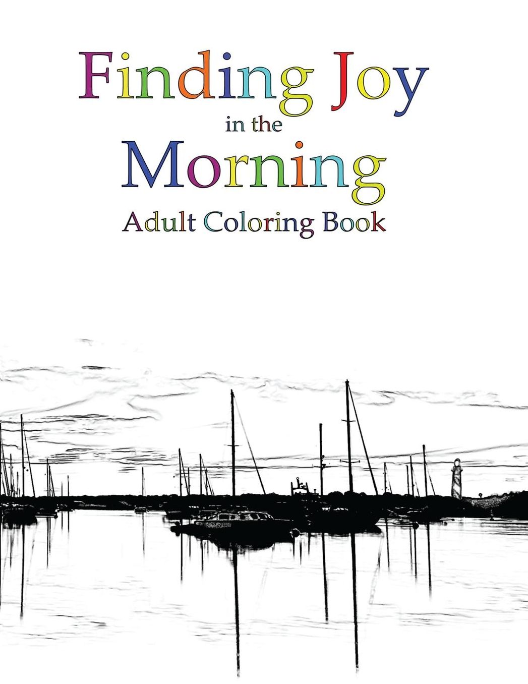 Finding Joy in the Morning Adult Coloring Book
