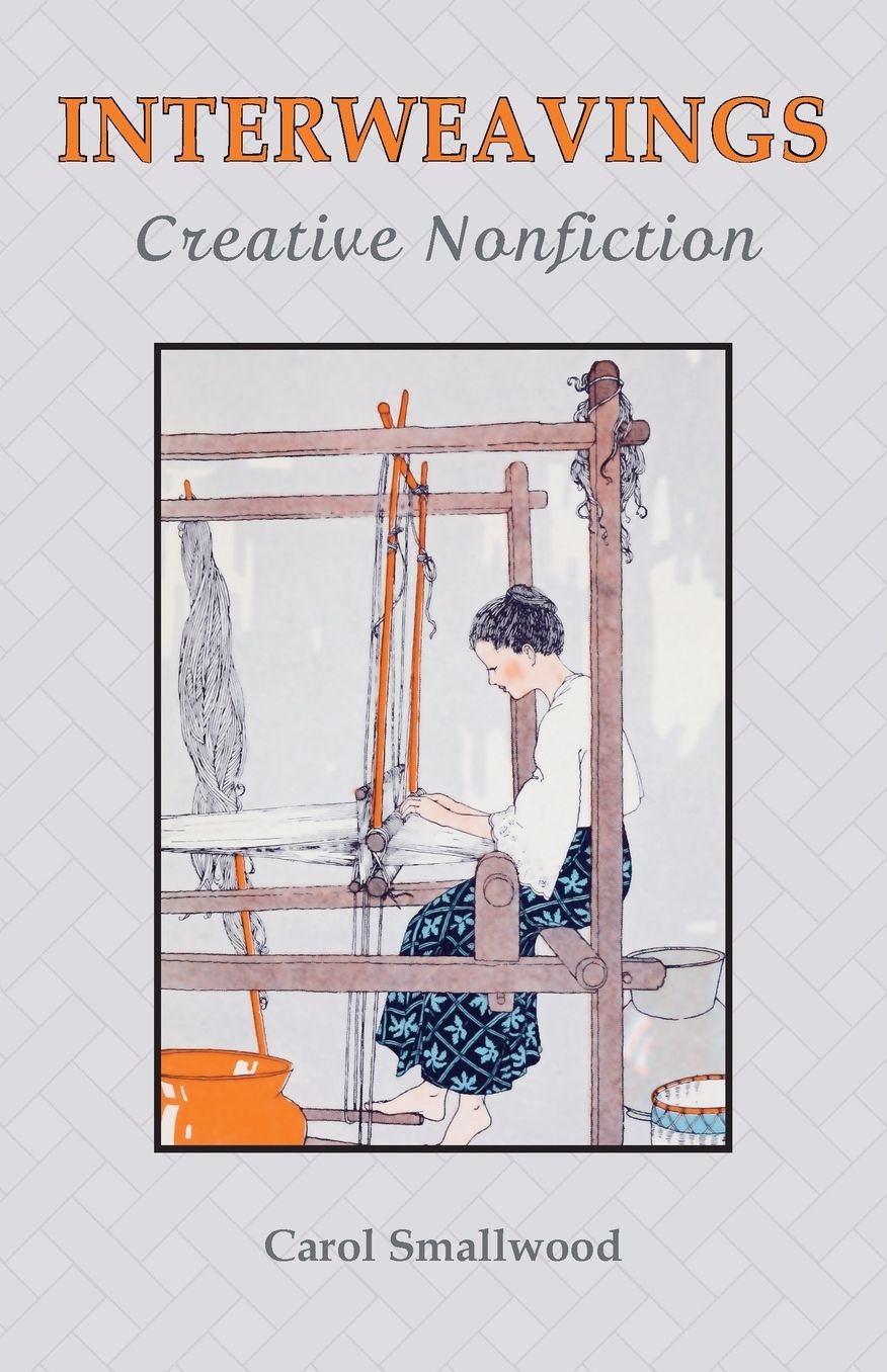 Interweavings: Creative Nonfiction
