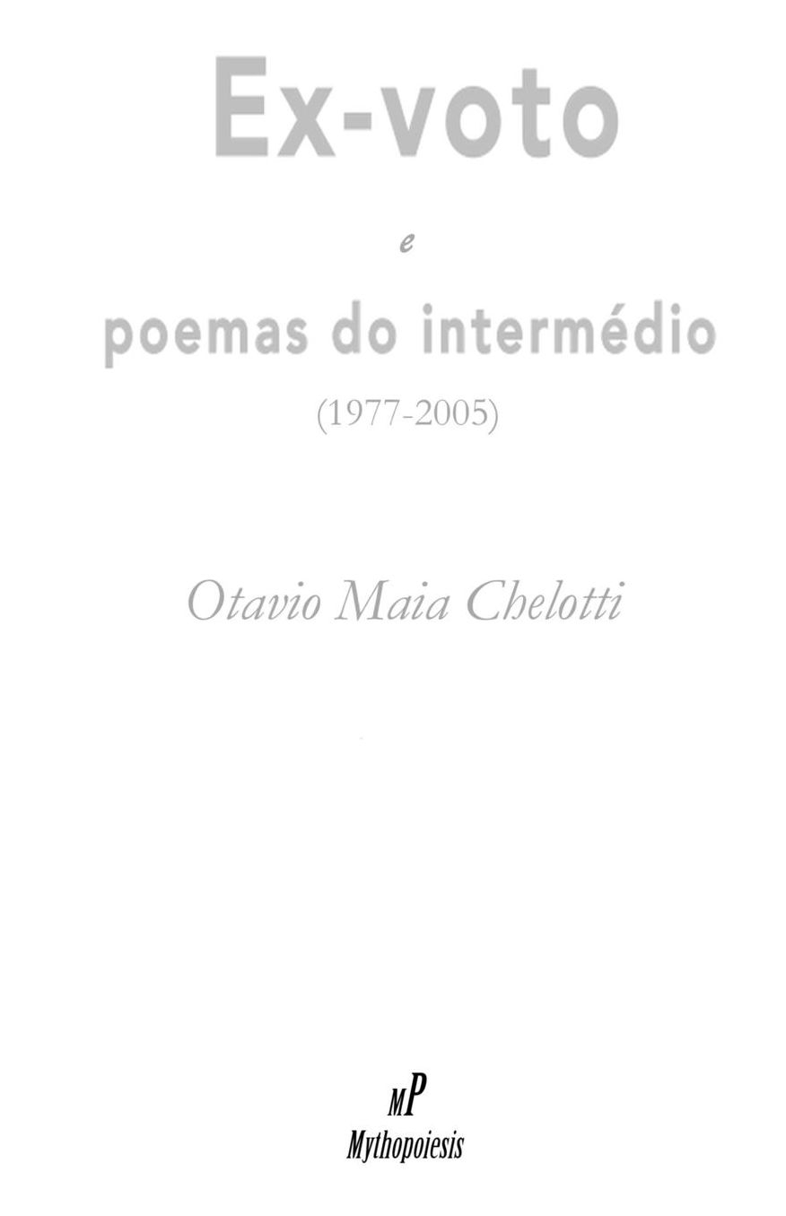 Ex-voto e poemas do intermédio: (1977-2005)