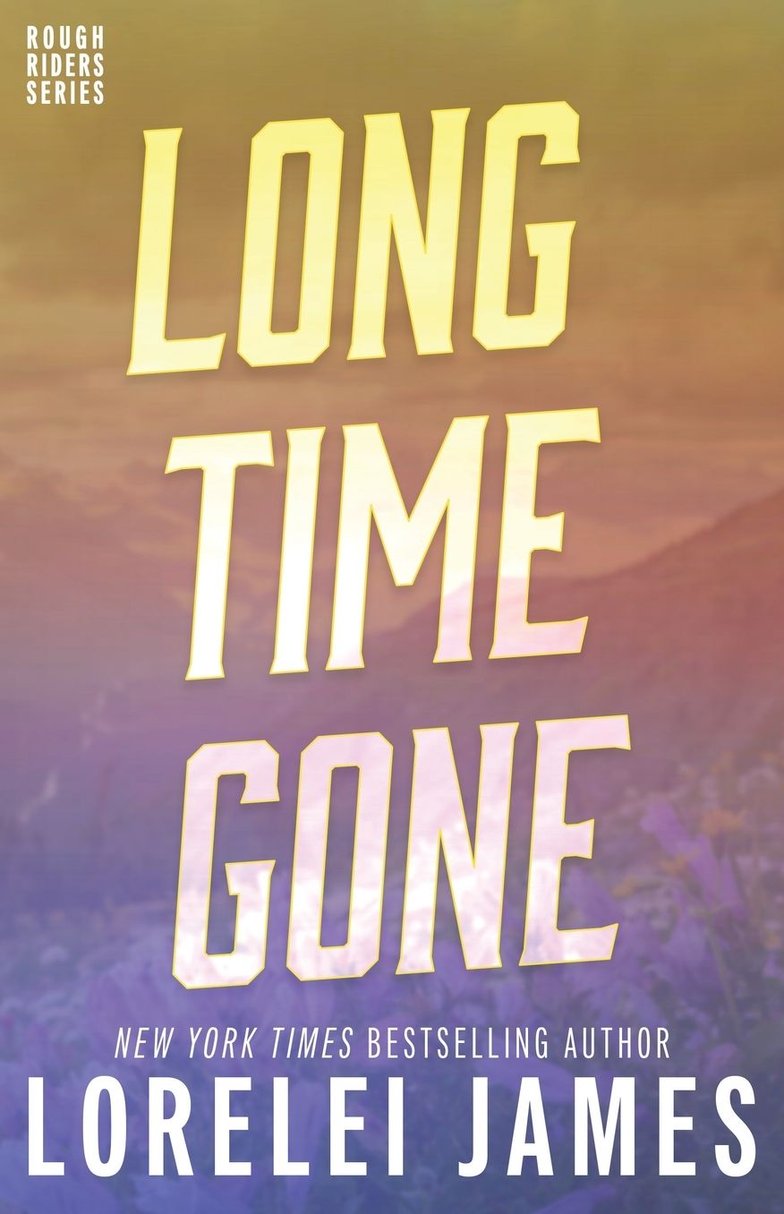Long Time Gone (Rough Riders Series)