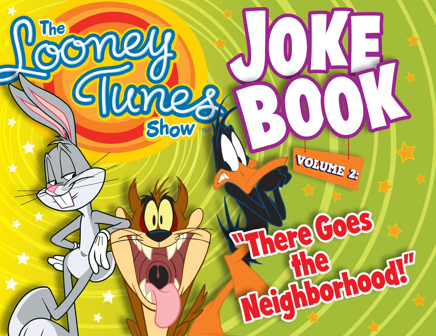 The Looney Tunes Show Joke Book: There Goes the Neighborhood: Volume 2