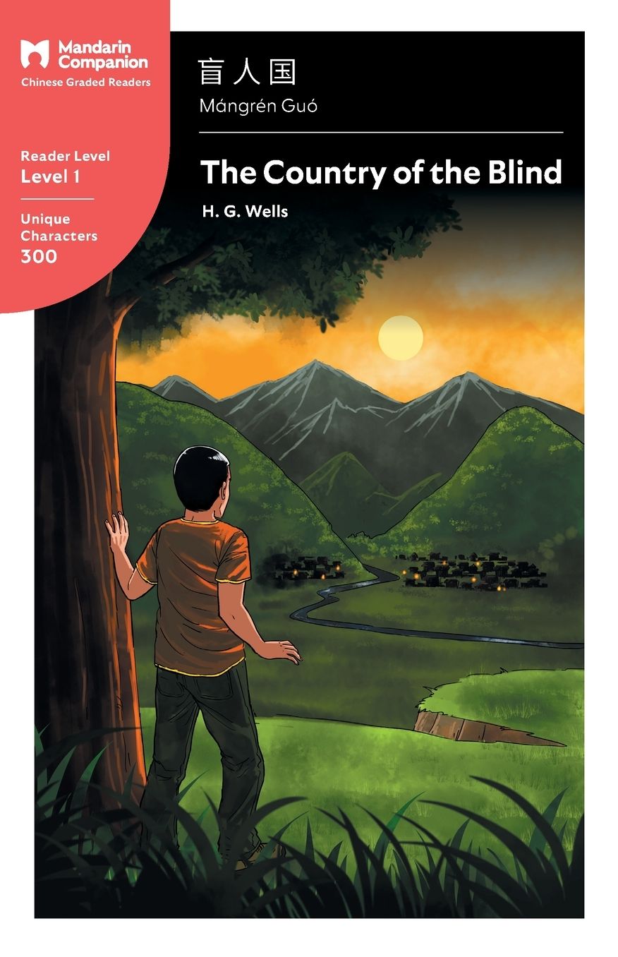 The Country of the Blind: Mandarin Companion Graded Readers Level 1