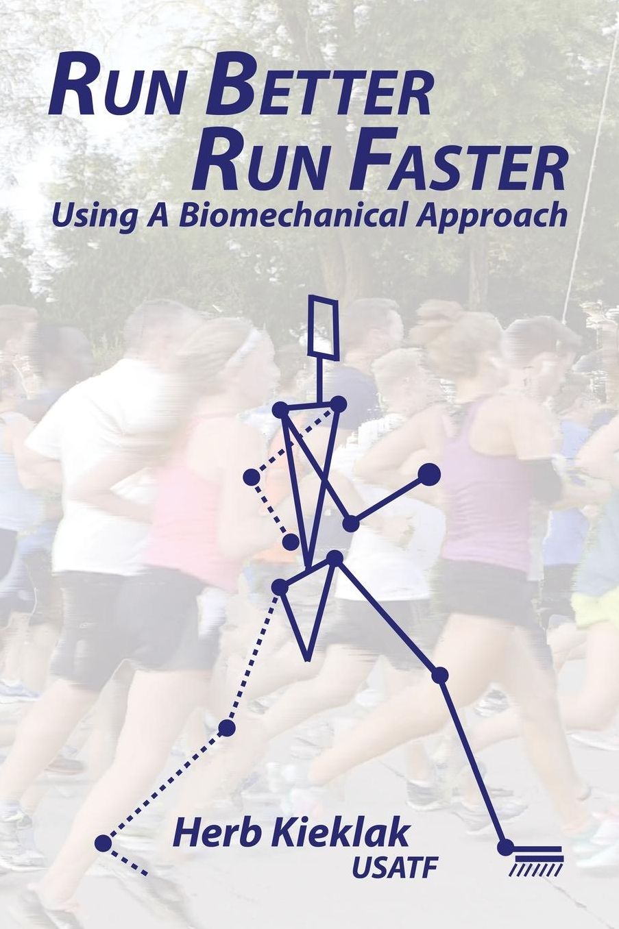 Run Better, Run Faster: Using a Biomechanical Approach