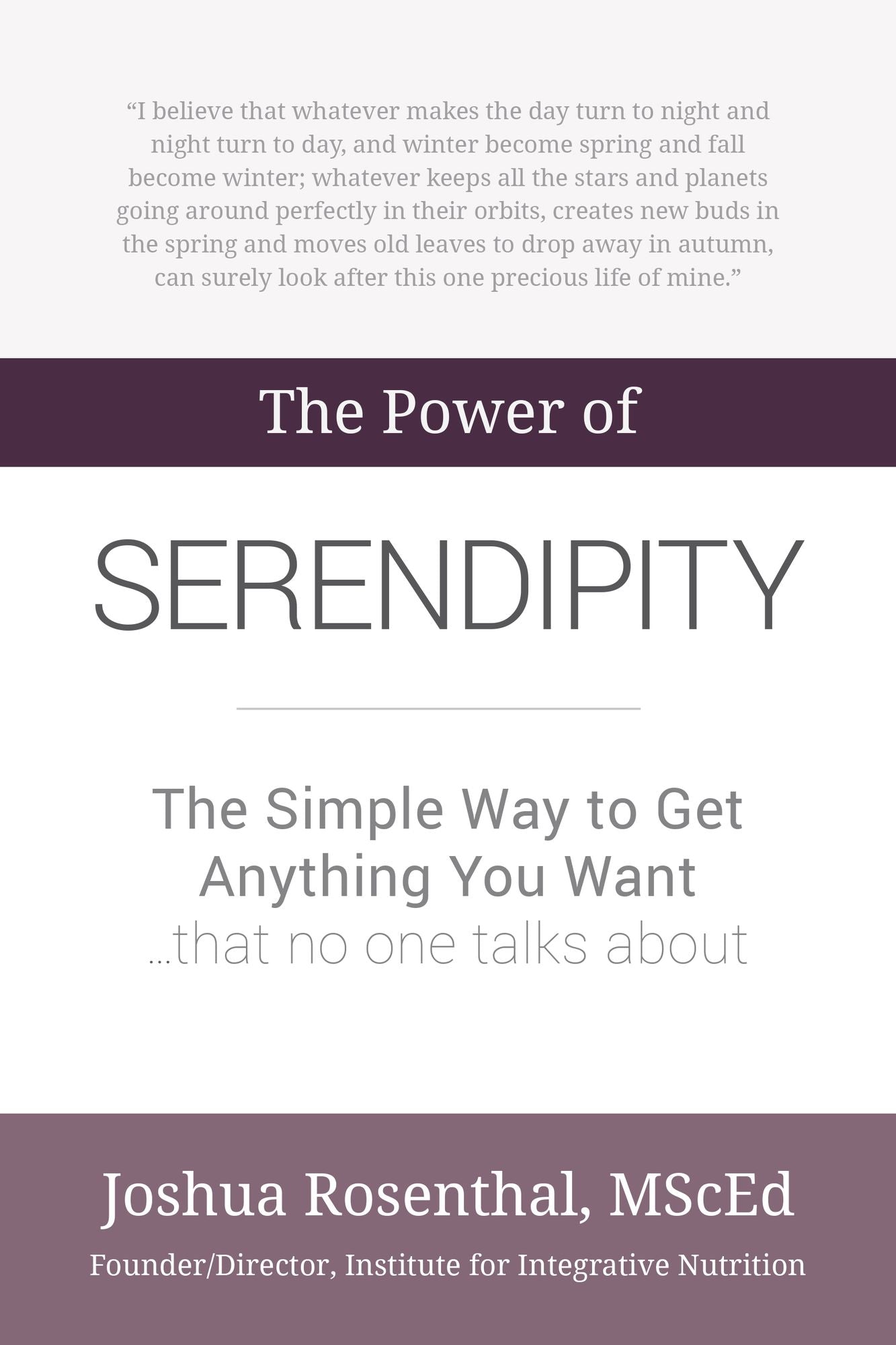 The Power of Serendipity: The Simple Way to Get Anything You Want