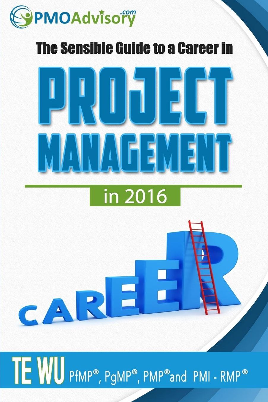 The Sensible Guide to a Career in Project Management in 2016