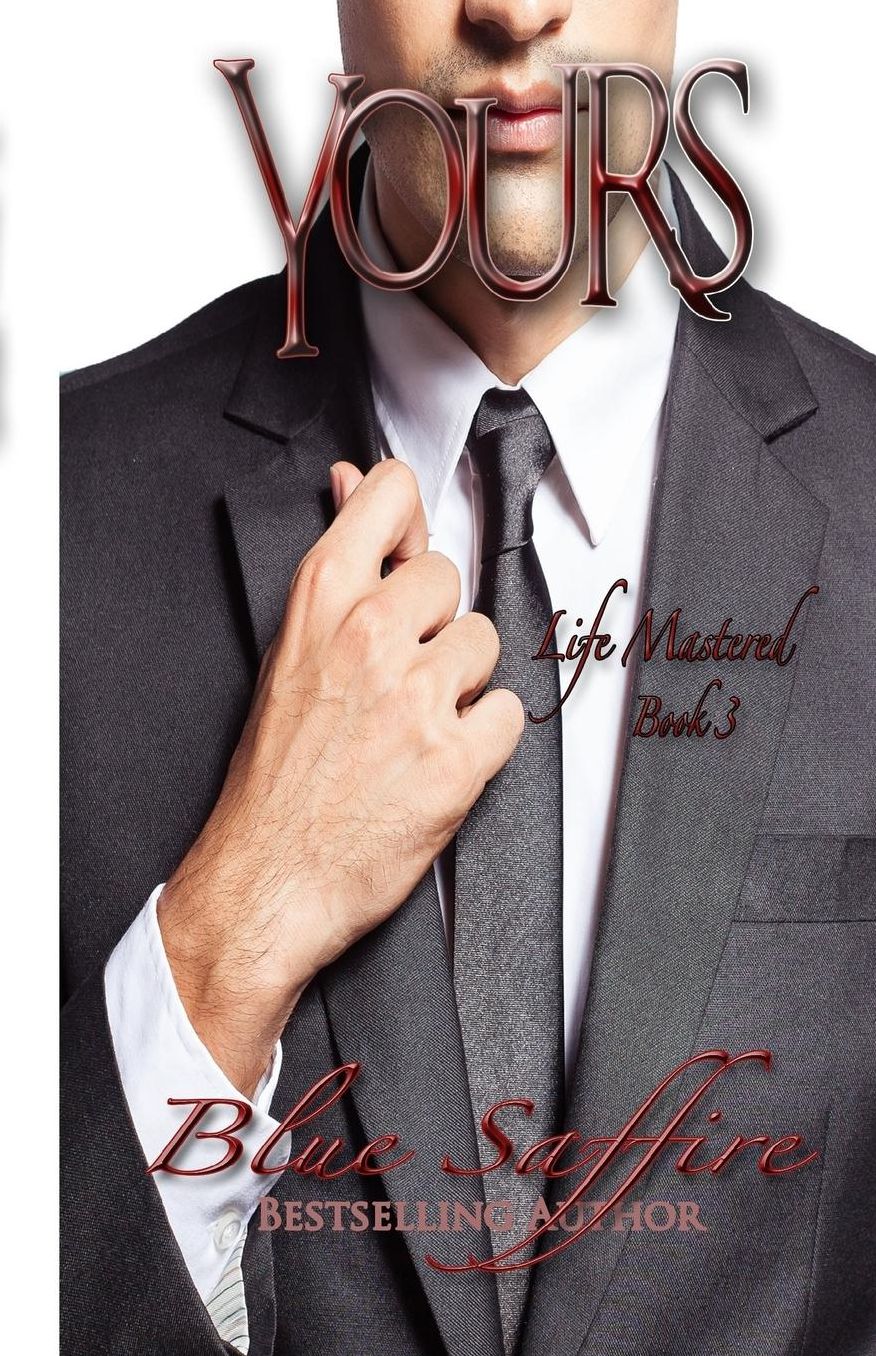 Yours 3: Life Mastered