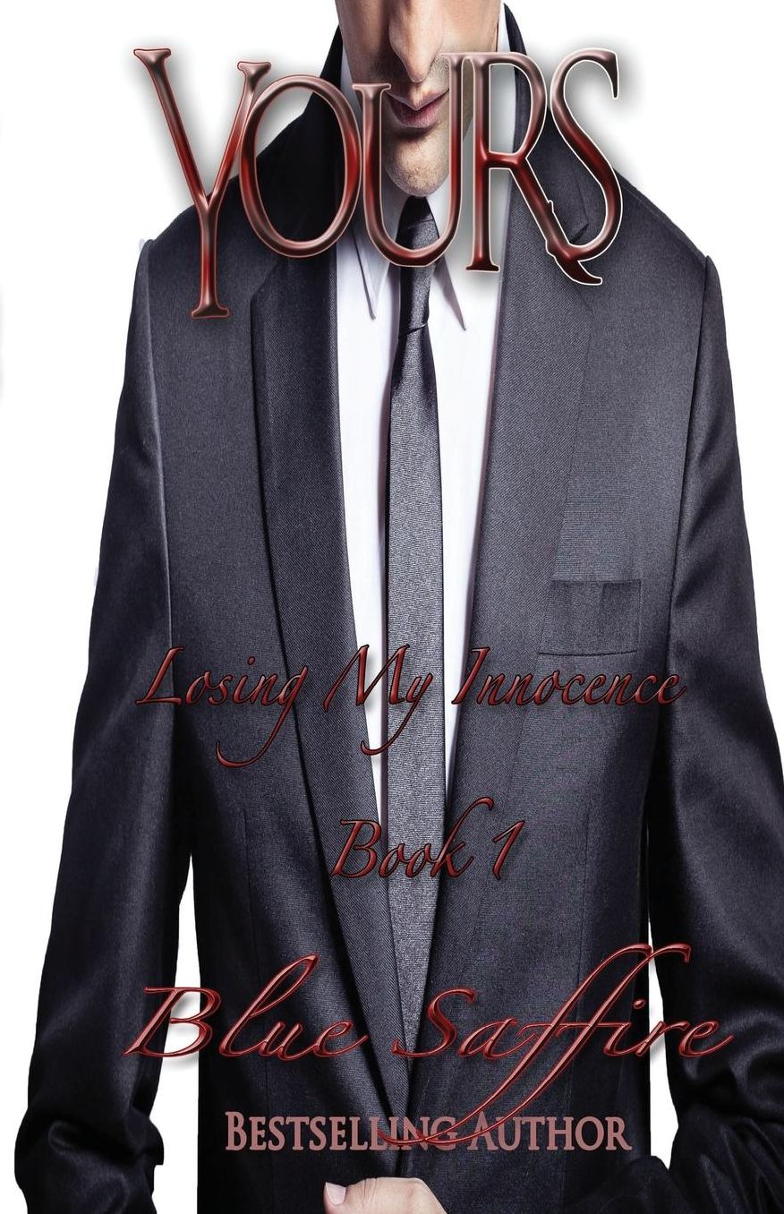 Yours 1: Losing My Innocence