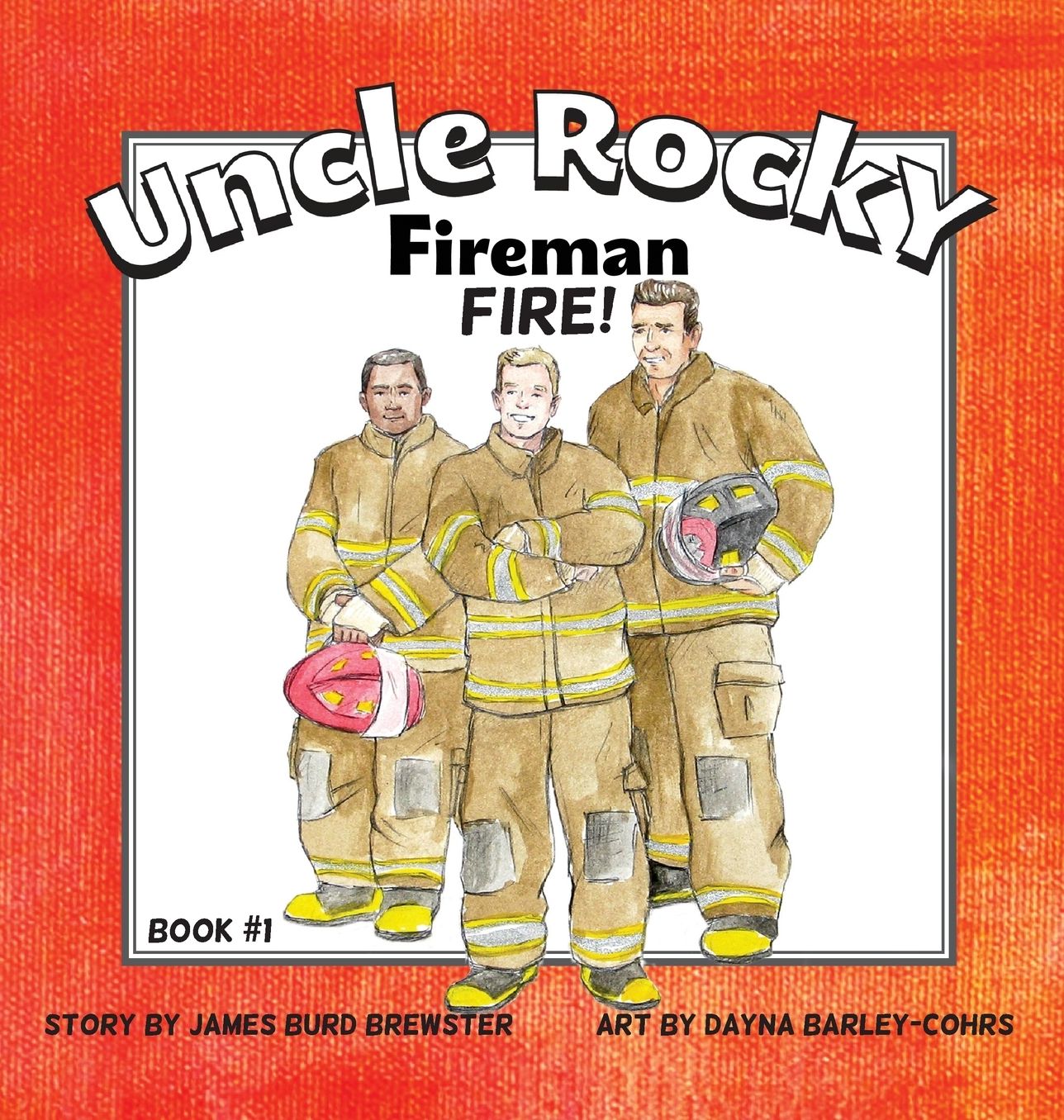 Uncle Rocky, Fireman #1 Fire!