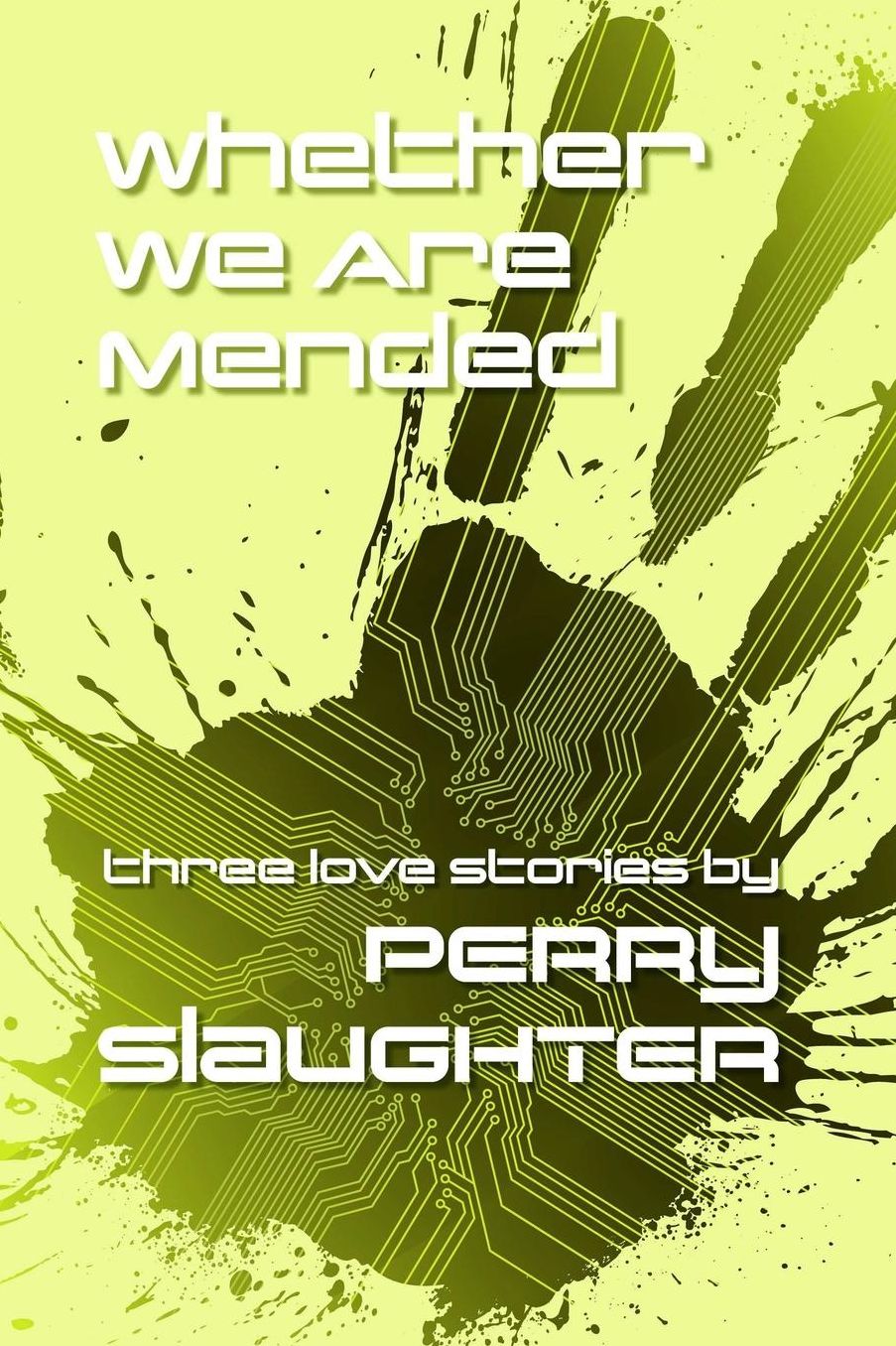 Whether We Are Mended: Three Love Stories