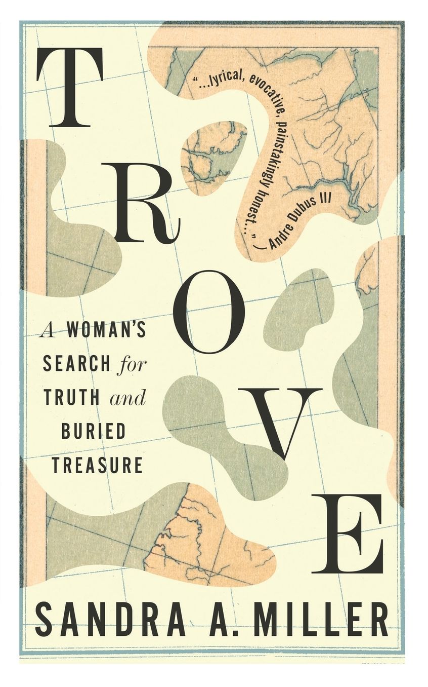 Trove : A Woman's Search for Truth and Buried Treasure