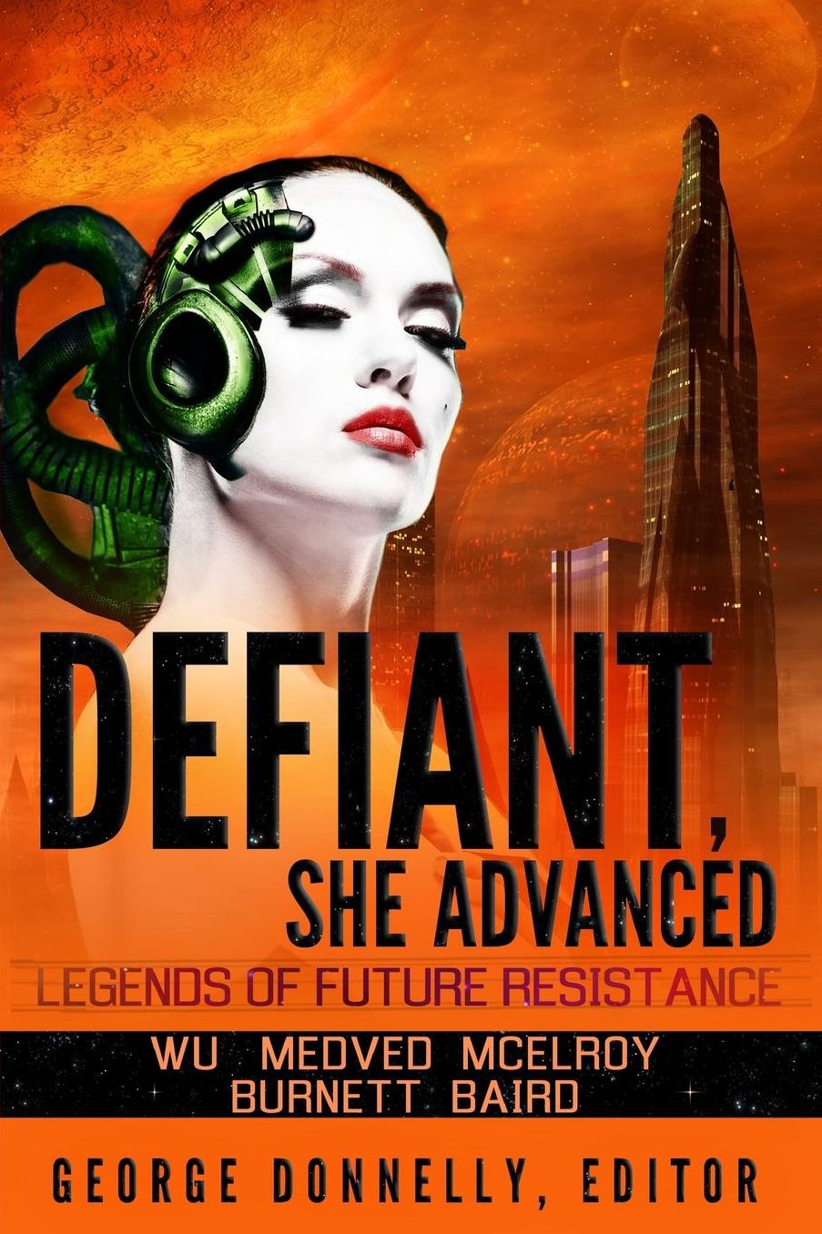 Defiant, She Advanced: Legends of Future Resistance