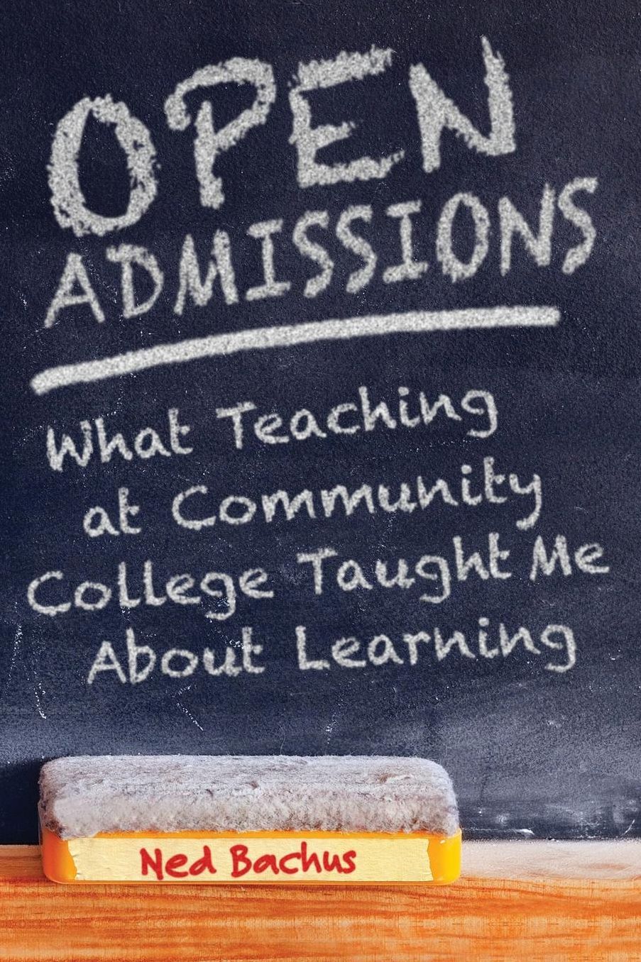 Open Admissions: What Teaching at Community College Taught Me About Learning