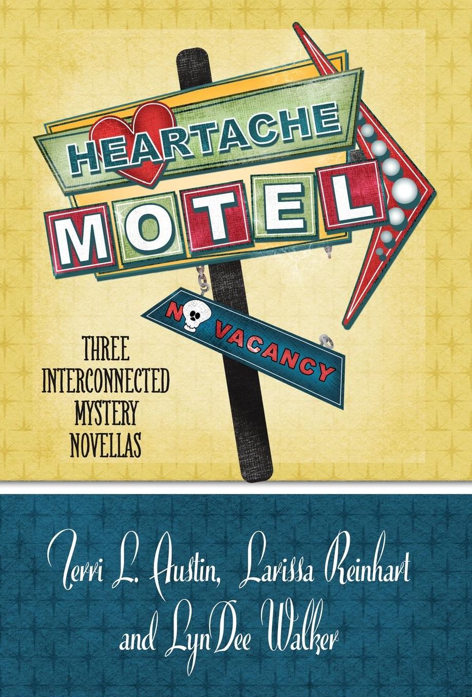 Heartache Motel: Three Interconnected Mystery Novellas