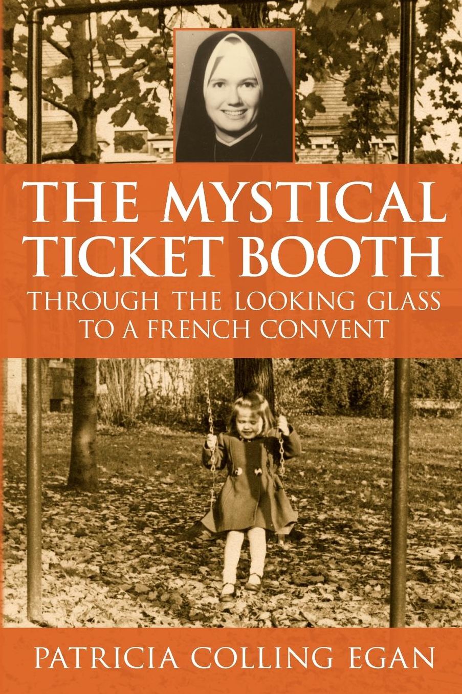 The Mystical Ticket Booth: Through the Looking Glass to a French Convent