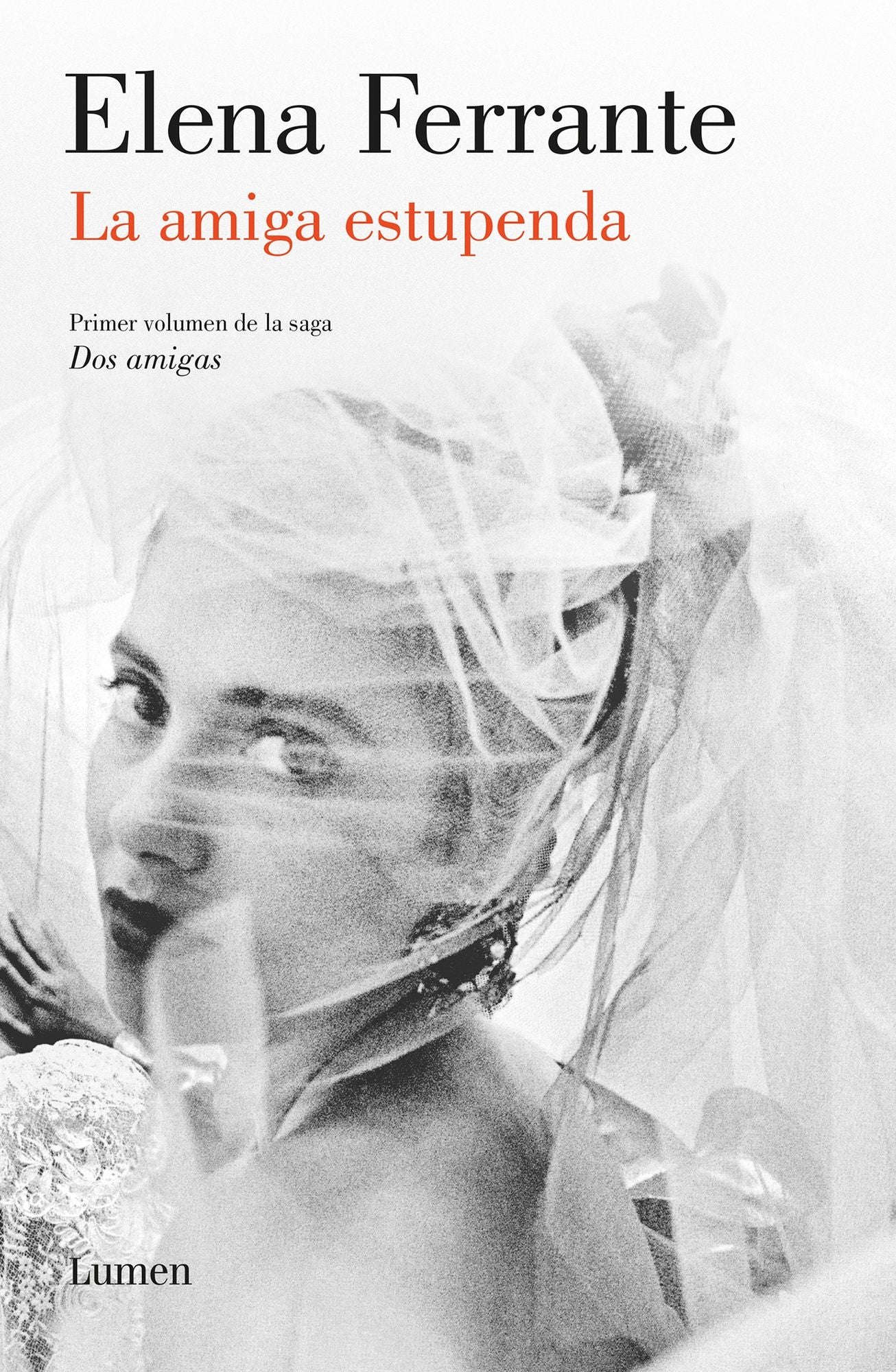 La amiga estupenda (Dos amigas 1) / My Brilliant Friend: Neapolitan Novels, Book One
