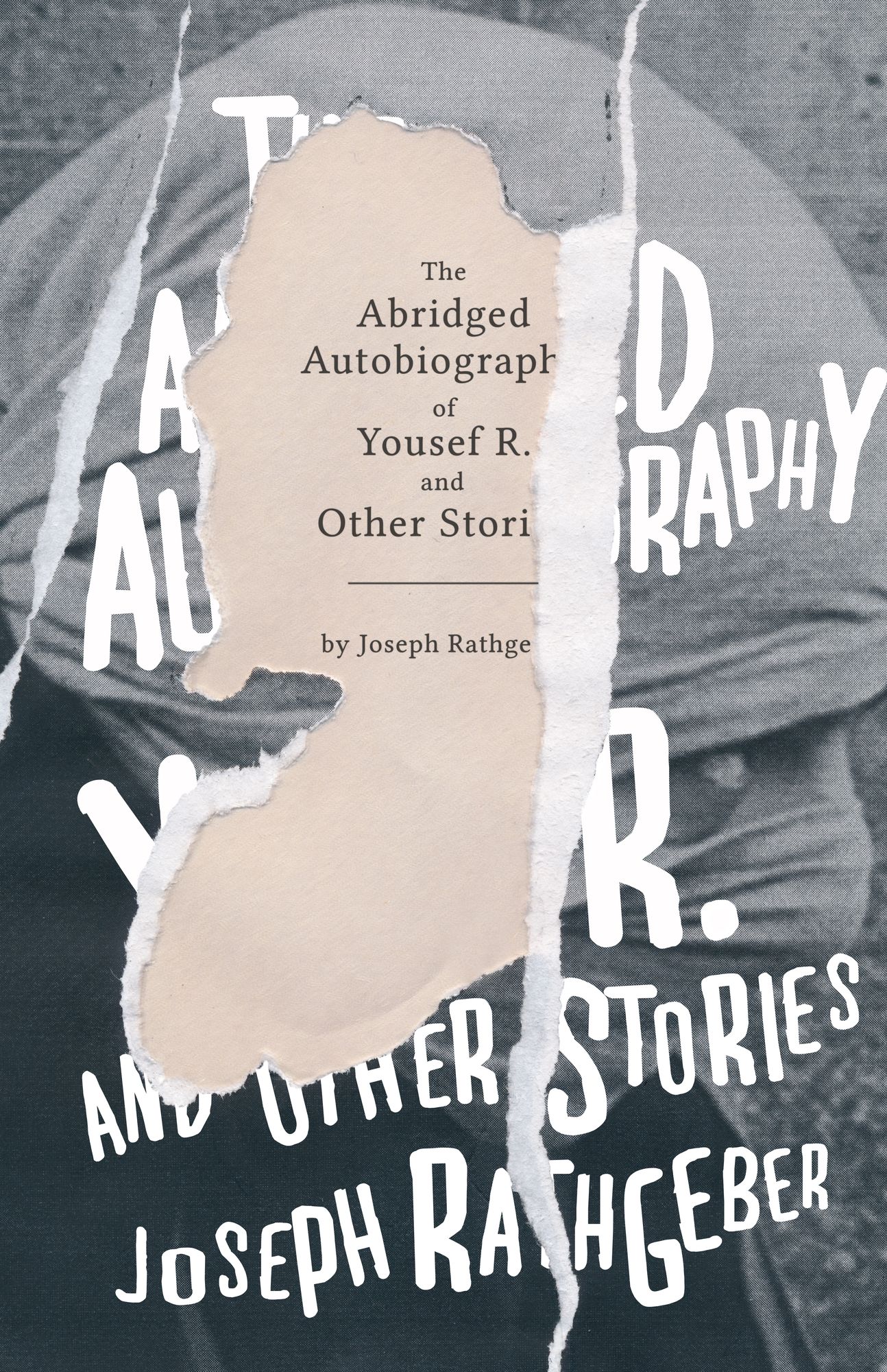 The Abridged Autobiography of Yousef R. and Other Stories