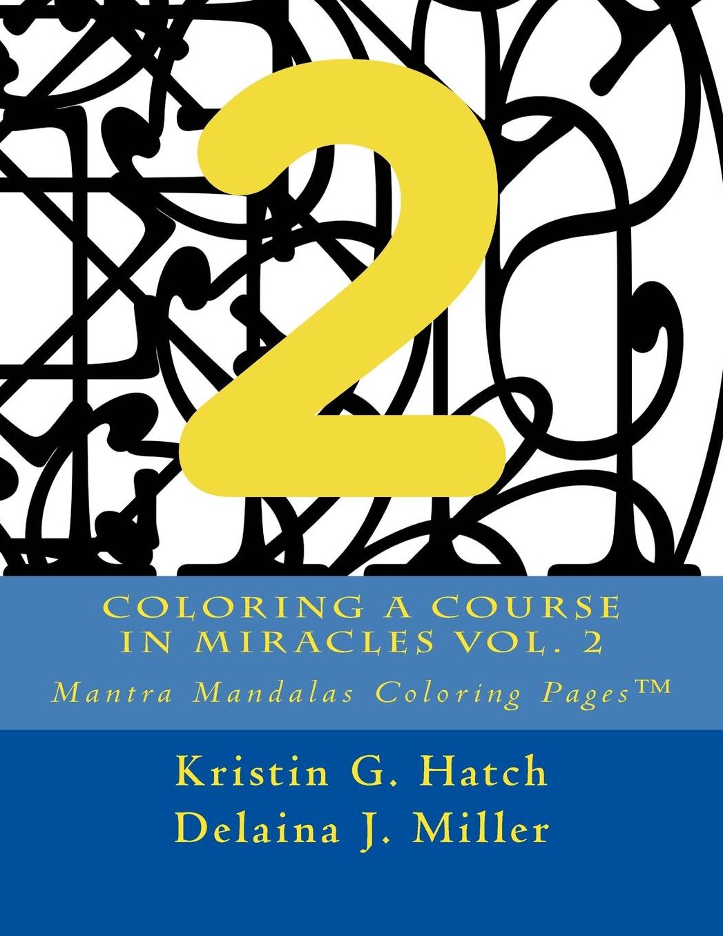 Coloring A Course in Miracles Vol. 2: Mantra Mandalas Coloring Pages