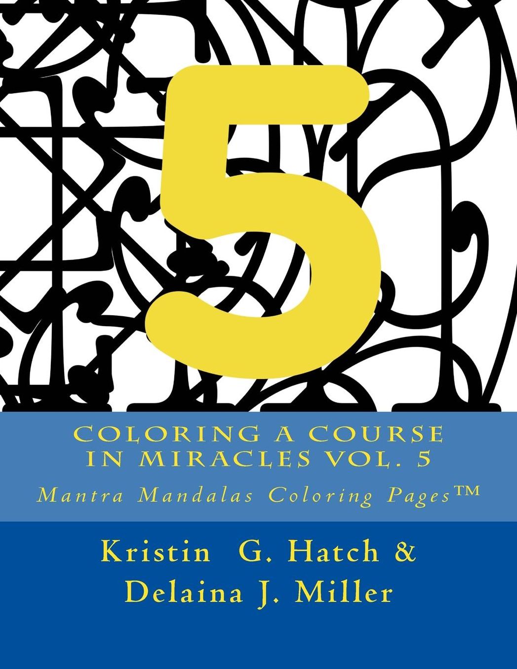 Coloring A Course in Miracles Vol. 5: Mantra Mandalas Coloring Pages