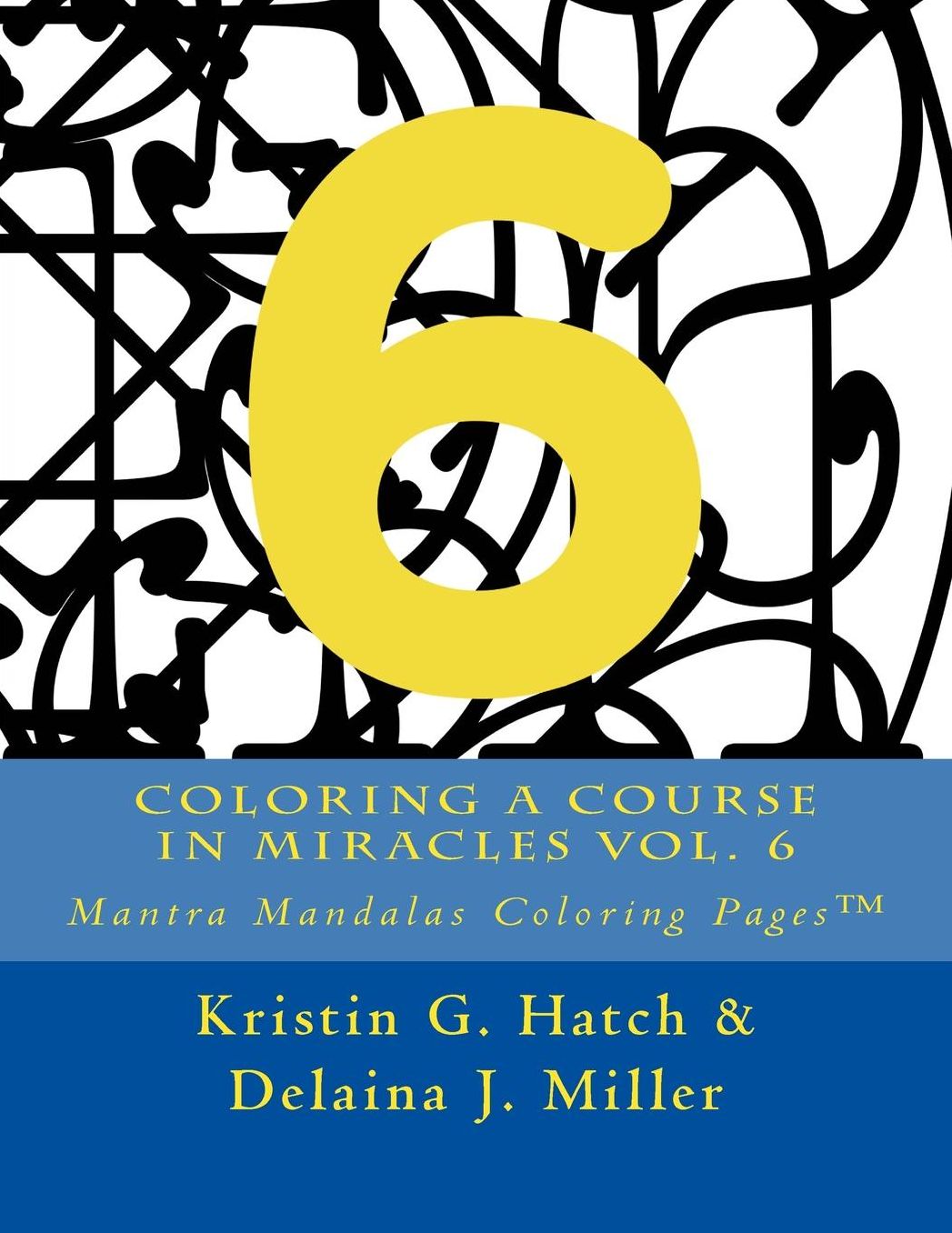 Coloring A Course in Miracles Vol. 6: Mantra Mandalas Coloring Pages
