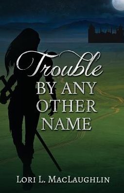 Trouble By Any Other Name