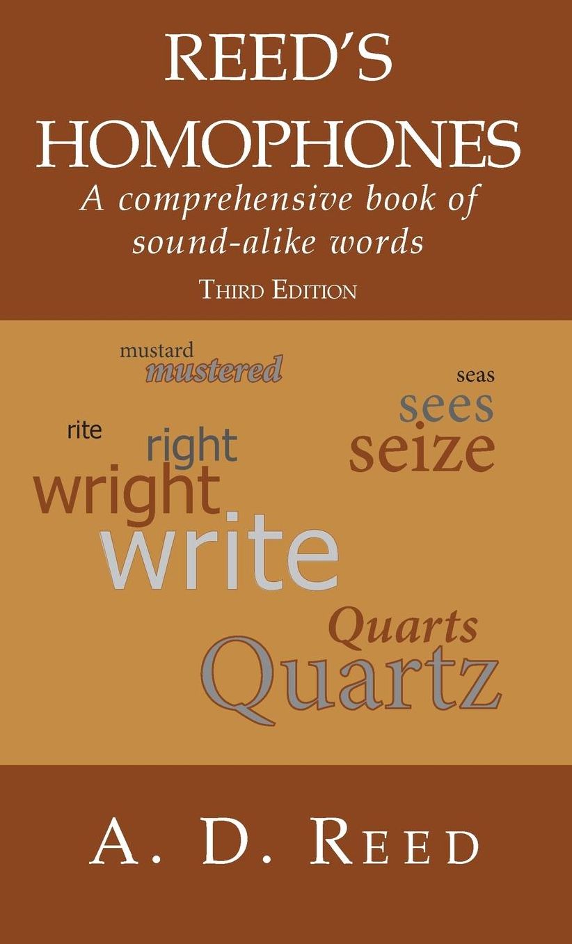 Reed's Homophones: A comprehensive book of sound-alike words