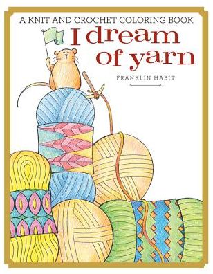 I Dream of Yarn
