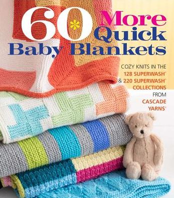 60 More Quick Baby Blankets