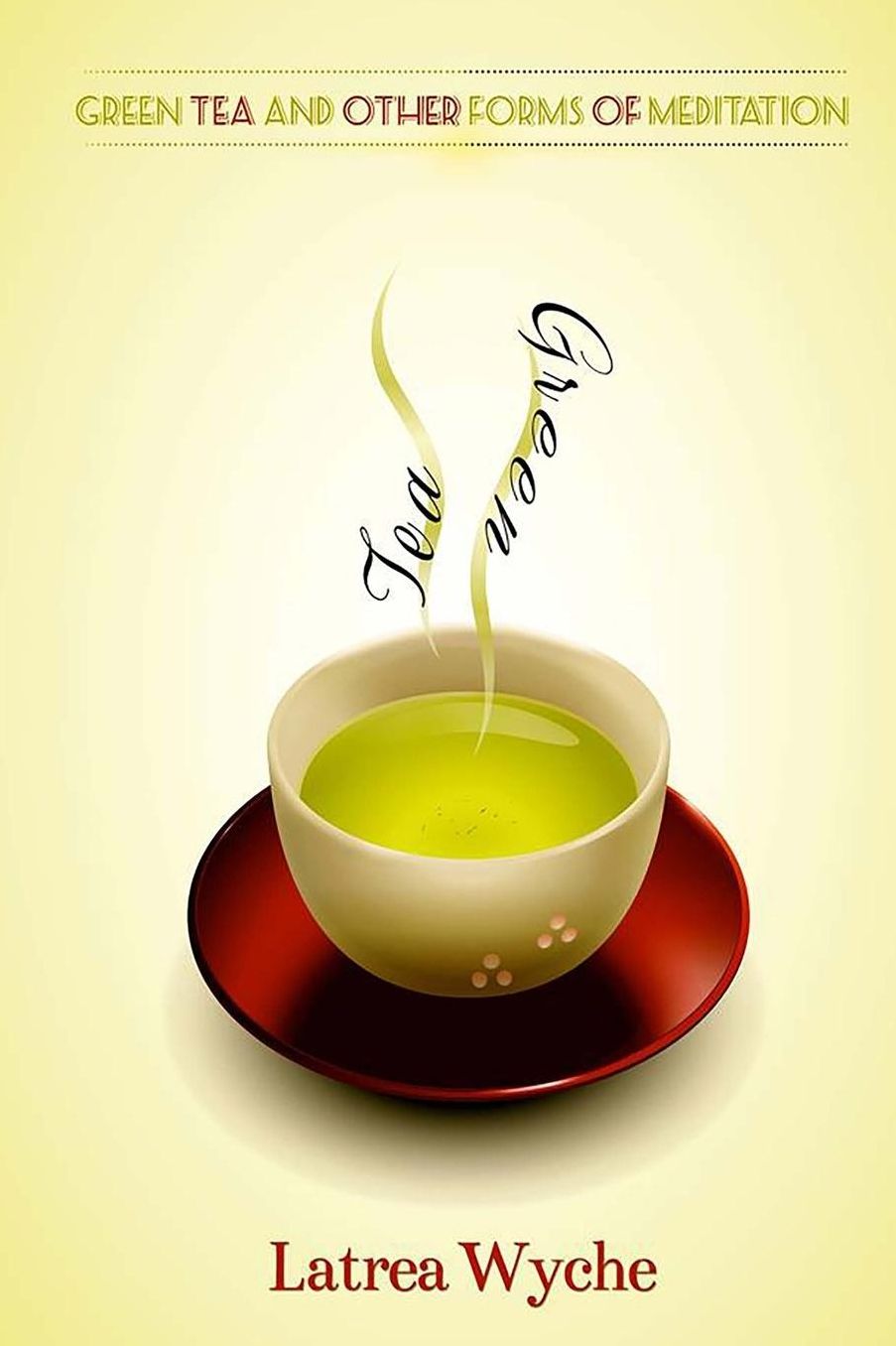 Green Tea & Other Forms of Meditation