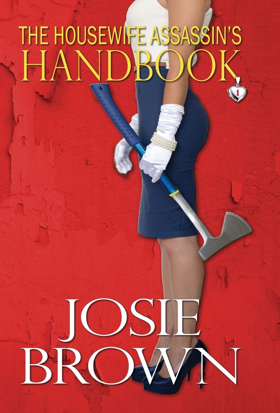 The Housewife Assassin's Handbook: Book 1 - The Housewife Assassin Series